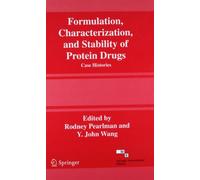 Formulation, Characterization, and Stability of Protein Drugs: Case Histories