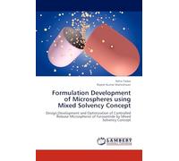 Formulation Development of Microspheres using Mixed Solvency Concept: Design,Development and Optimization of Controlled Release Microspheres of Furosemide by Mixed Solvency Concept