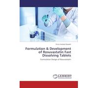 Formulation & Development of Rosuvastatin Fast Dissolving Tablets: Formulation Design of Rosuvastatin