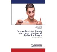 Formulation, optimization and characterization of Herbal Toothpaste