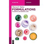 Formulations: In Cosmetic and Personal Care (De Gruyter Textbook)