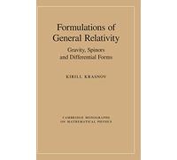 Formulations of General Relativity – Gravity, Spinors and Differential Forms