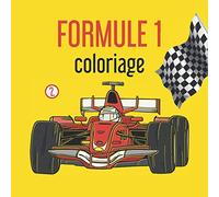 Formule 1: Livre de coloriage de voitures de courses - 40 dessins pour enfants de 5 à 10 ans (Transports)