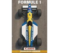 Formule 1: Verhalen en Legenden: Cruciale rivaliteiten, unieke anekdotes en de bepalende momenten uit de koningsklasse van de autosport