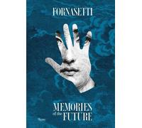 Ginevra Quadrio Curzio, Silvana Annichiarico – Fornasetti: Memories of the Future – Hardback