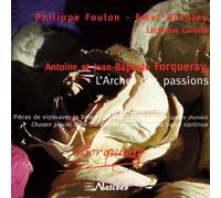 Forqueray,Antoine et Jean-Baptiste - L'Archet des Passions