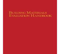 Forrest Wilson Building Materials Evaluation Handbook Paperback Forrest Wilson Multicolor