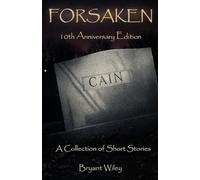 Forsaken: A Collection Of Short Stories, 10th Anniversary Edition