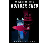 Forsaken: Builder Shed