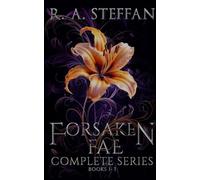 Forsaken Fae: The Complete Series, Books 1-3 (Last Vampire World)