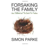 Forsaking the Family by Simon Parke (2011-10-19)