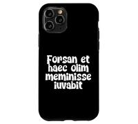 Forsan et haec olim meminisse iuvabit Case for iPhone 11 Pro