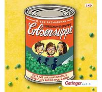 Forschungsgruppe Erbsensuppe: oder Wie wir Omas großem Geheimnis auf die Spur kamen