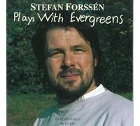 Forssen, Stefan - Plays with Evergreens