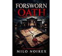 FORSWORN OATH: A Blood Oath County Mystery