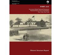 Fort Jay Historic Structure Report