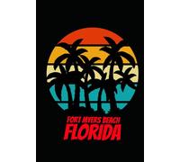 Fort Myers Beach florida: beach journal for writing down thoughts for anyone that loves beach vacations and surfing