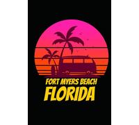 Fort Myers Beach florida: beach journal for writing down thoughts for anyone that loves beach vacations and surfing