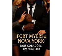 Fort Myers & Nova York: Dois Corações, Um Segredo: Entre o Céu de Fort Myers e a Escuridão de Nova York (Hunter)