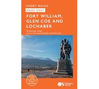 Fort William, Glen Coe and Lochaber Short Walks Made Easy | Ordnance Survey | 10 Walks For Everybody | Guidebook | Scotland | Walks | Adventure