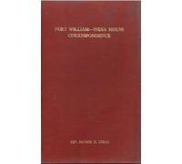 Fort William-India House Correspondence - Vol. XVIII : 1796 - 1800 ( Rare Book )