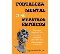 Fortaleza Mental de los Maestros Estoicos