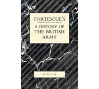 Fortescue's History of the British Army: Volume V