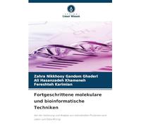Fortgeschrittene molekulare und bioinformatische Techniken: bei der Isolierung und Analyse von mikrobiellen Proteinen vom Labor zum Data Mining