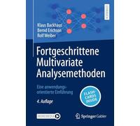 Fortgeschrittene Multivariate Analysemethoden: Eine anwendungsorientierte Einführung