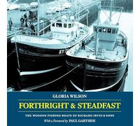 Forthright & Steadfast: The Wooden Fishing Boats of Richard Irvin & Sons