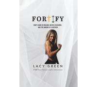 Fortify: God’s Hand In Healing, Muscle-Building, and the Making of a Mission