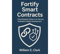 Fortify Smart Contracts: OpenZeppelin Patterns for Secure, Auditable Solidity Development