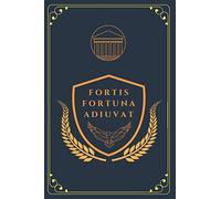 Fortis Fortuna Adiuvat: Latin sentence: Perfect Size 110 Page Journal Notebook Diary (110 Pages, Lined, 6 x 9)