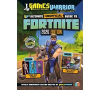 Fortnite Ultimate Unofficial Gaming Guide by GW 2026