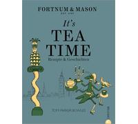 Tom Parker Bowl Englisches Kochbuch - Fortnum & Mason: It’s Tea Time (Hardback)