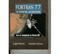 FORTRAN 77 for Engineers and Scientists with an Introduction to FORTRAN 90