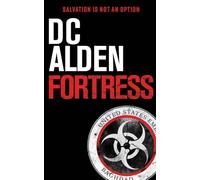 Fortress: A Virus Outbreak Action Thriller: 2 (Deep State)