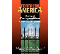 Fortress America: Gated Communities in the United States