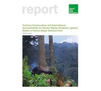 Fortress Conservation and International Accountability for Human Rights Violations against Batwa in Kahuzi-Biega National Park