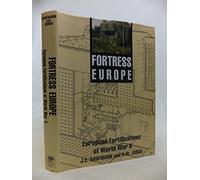 Fortress Europe: Forts and Fortifications, 1939-1945