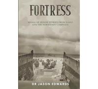 Fortress: Medal of Honor Stories from D-Day and the Normandy Campaign (Beyond the Call: Medals of Honor)