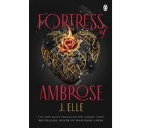 Fortress of Ambrose: The Explosive Dark Academia Fantasy Finale from the Sunday Times Bestselling Author (House of Marionne, 3)