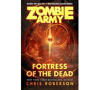 Fortress of the Dead: (Zombie Army)