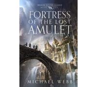 Fortress of the Lost Amulet (Treasure Hunters Alliance)