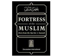 Fortress Of The Muslim (Du'a From The Qur'an & Sunnah)