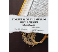 Fortress Of The Muslim in English and Arabic: DUAs Book for Success 200+ Invocations & Supplications from Quran and Sunnah | حصن المسلم | Hisnul Muslim | Pocket Size
