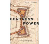 Fortress Power : Hostile Designs and the Politics of Spatial Control