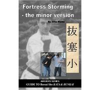Fortress Storming - the Minor Version: Masters Series Guide to Bassai Sho Kata and Bunkai