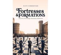 Fortresses and Formations: The Art of Strategic Business Alliances