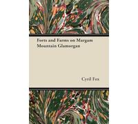 Forts and Farms on Margam Mountain Glamorgan
